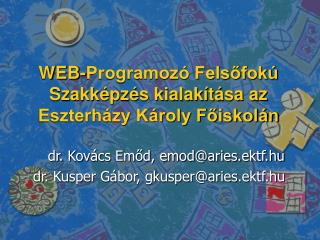 WEB-Programozó Felsőfokú Szakképzés kialakítása az Eszterházy Károly Főiskolán