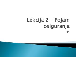 Lekcija 2 – Pojam osiguranja