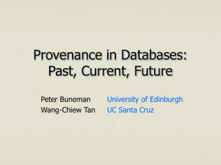 Provenance in Databases: Past, Current, Future