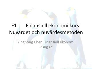 F1 Finansiell ekonomi kurs: Nuvärdet och nuvärdesmetoden