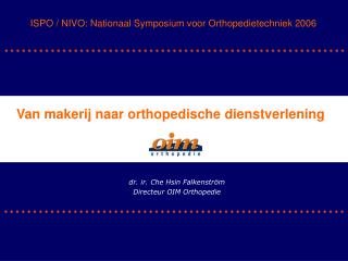 Van makerij naar orthopedische dienstverlening