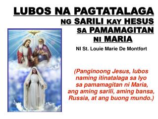 (Panginoong Jesus, lubos naming itinatalaga sa Iyo sa pamamagitan ni Maria,