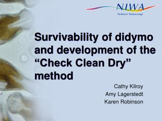 Survivability of didymo and development of the “Check Clean Dry” method