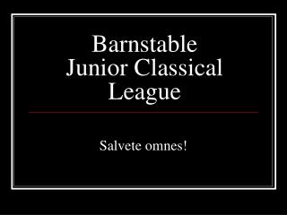 Barnstable Junior Classical League