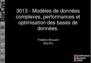 3013 - Modèles de données complexes, performances et optimisation des bases de données.