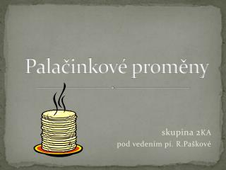 Palačinkové proměny