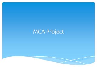 MCA Project