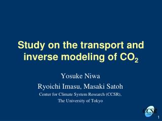 Study on the transport and inverse modeling of CO 2