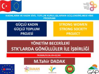 KADINLARIN VE KADIN SİVİL TOPLUM KURULUŞLARININ GÜÇLENDİRİLMESİ HİBE PROGRAMI