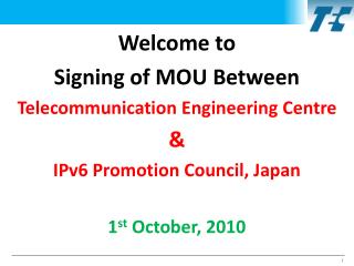 Welcome to Signing of MOU Between Telecommunication Engineering Centre &amp;