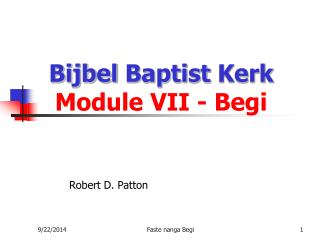 Bijbel Baptist Kerk Module VII - Begi