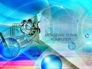 MENGENAL DUNIA KOMPUTER