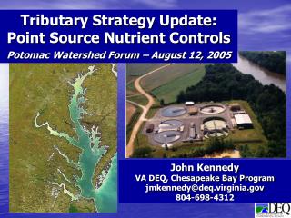 Tributary Strategy Update: Point Source Nutrient Controls Potomac Watershed Forum – August 12, 2005