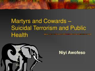 Martyrs and Cowards – Suicidal Terrorism and Public Health