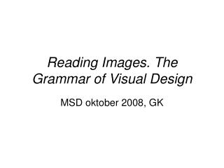 Reading Images. The Grammar of Visual Design