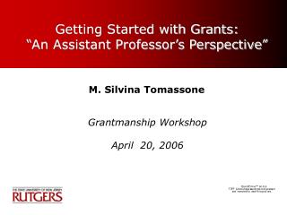 Getting Started with Grants: “An Assistant Professor’s Perspective”