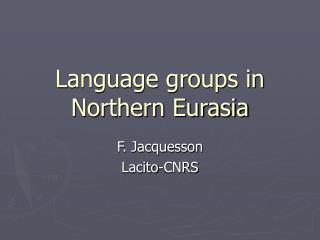 Language groups in Northern Eurasia