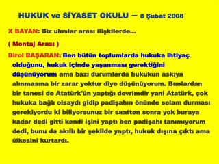 HUKUK ve SİYASET OKULU – 8 Şubat 2008