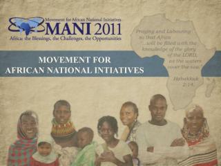 MOVEMENT FOR AFRICAN NATIONAL INTIATIVES