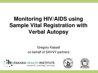 Monitoring HIV/AIDS using Sample Vital Registration with Verbal Autopsy