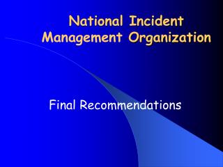 National Incident Management Organization