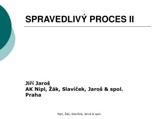 SPRAVEDLIVÝ PROCES II