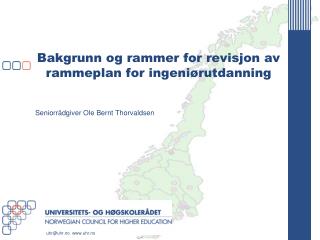 Bakgrunn og rammer for revisjon av rammeplan for ingeniørutdanning