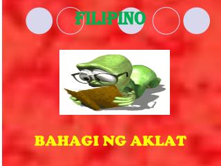 Filipino BAHAGI NG AKLAT