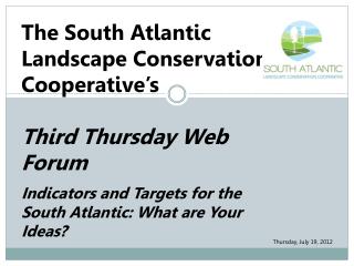 The South Atlantic Landscape Conservation Cooperative’s Third Thursday Web Forum