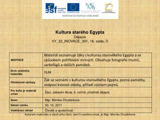 Kultura starého Egypta Dějepis VY_32_INOVACE_301, 16. sada, D