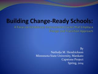 By Nathalja M. Hendrickson Minnesota State University, Mankato Capstone Project Spring, 2014