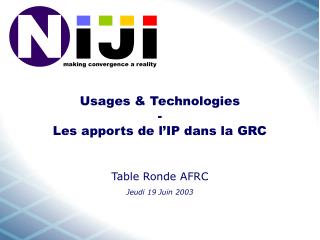 Usages &amp; Technologies - Les apports de l’IP dans la GRC