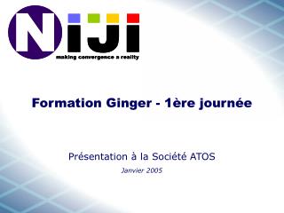 Formation Ginger - 1ère journée