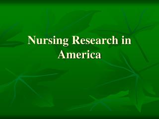 Nursing Research in America