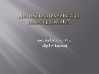 „Jesteście przyszłością i nadzieją świata”