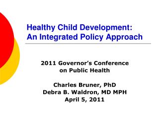 Healthy Child Development: An Integrated Policy Approach