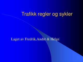 Trafikk regler og sykler