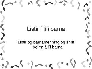 Listir í lífi barna