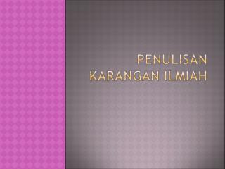 PENULISAN KARANGAN ILMIAH