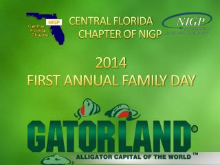 CENTRAL FLORIDA CHAPTER OF NIGP 2014 FIRST ANNUAL FAMILY DAY
