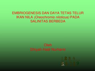 EMBRIOGENESIS DAN DAYA TETAS TELUR IKAN NILA (Oreochromis niloticus) PADA SALINITAS BERBEDA