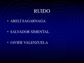 RUIDO