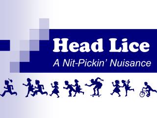 Head Lice A Nit-Pickin’ Nuisance