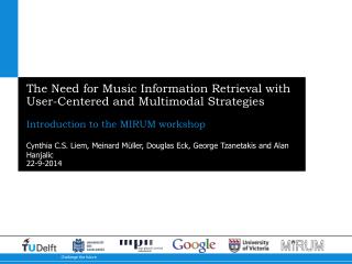 The Need for Music Information Retrieval with User-Centered and Multimodal Strategies