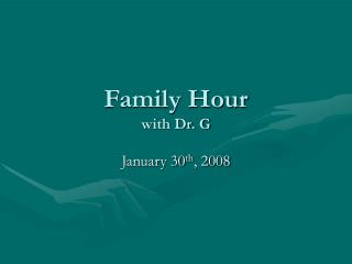 Family Hour with Dr. G