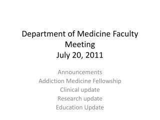 Department of Medicine Faculty Meeting July 20, 2011