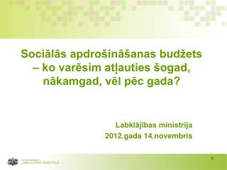 Sociālās apdrošināšanas budžets – ko varēsim atļauties šogad, nākamgad, vēl pēc gada?