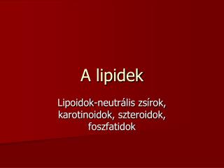 A lipidek