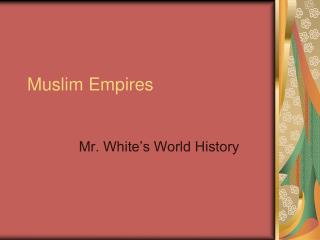 Muslim Empires