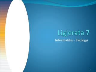 Ligjerata 7